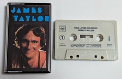 James Taylor - Dad Loves His Work Fita K7 Cassete 1981