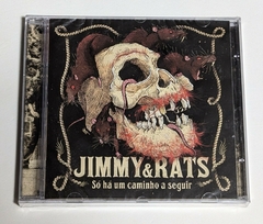 Jimmy & Rats - Só Há Um Caminho A Seguir Cd 2022 Lacrado Matanza