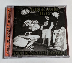 Gritando HC - Ande De Skate E Destrua Cd 2000