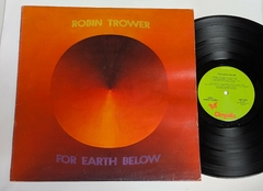 Robin Trower – For Earth Below Lp USA 1975