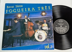 Fogueira Três – Bossa Nova Vol.2 Lp 1988 - comprar online