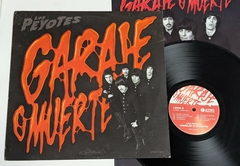 Los Peyotes – Garaje O Muerte Lp 2010 Argentina - comprar online