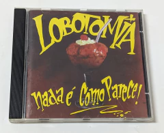 Lobotomia - Nada É Como Parece! Cd 1998 - comprar online