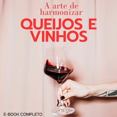 Curso de harmonização de queijos e vinhos na internet