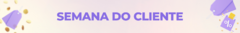 Banner da categoria Semana do Cliente