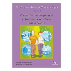 Tarefas para Avaliação Neuropsicológica (2): Avaliação de linguagem e funções executivas em adultos