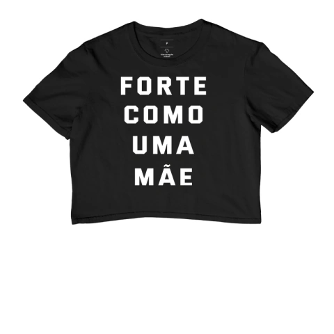 CROPPED "FORTE COMO UMA MÃE" - Mama Bird Brasil