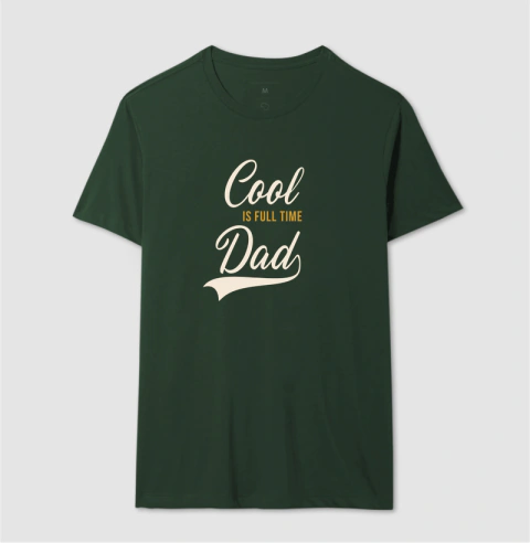 CAMISETA "COOL IS FULL TIME DAD" - comprar online
