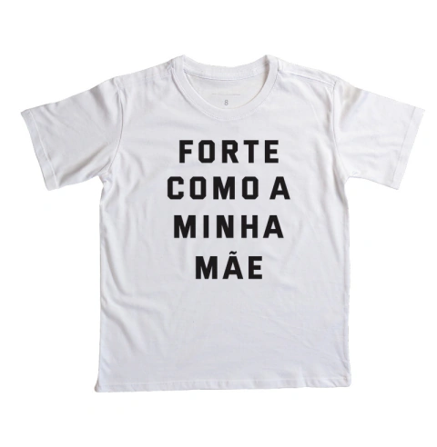 CAMISETA INFANTIL "FORTE COMO A MINHA MÃE" - comprar online