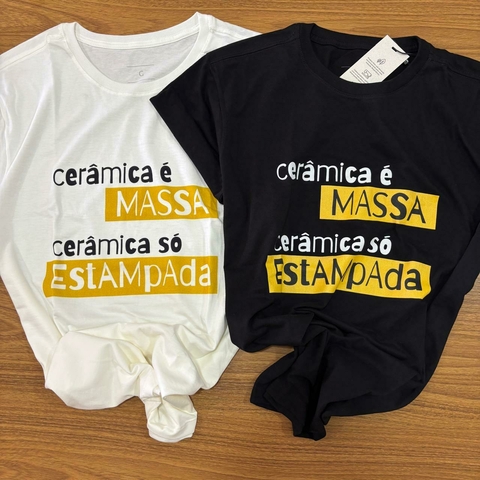 CAMISETA CERÂMICA É MASSA - comprar online