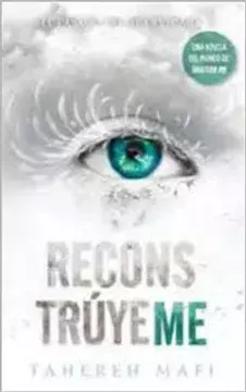 RECONSTRUYEME TAHEREH MAFI
