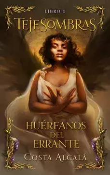 HUERFANOS DEL ERRANTE TEJESOMBRAS 1 COSTA ALCALA