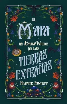 EL MAPA DE EMILY WILDE DE LAS TIERRAS EXTRAÑAS