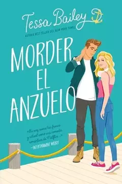 MODER EL ANZUELO TESSA BAILEY