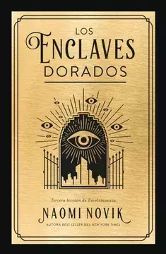 LOS ENCLAVES DORADOS NAOMI NOVIK NUEVO EDICION GRANDE