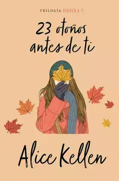 23 OTOÑOS ANTES DE TI KELLEN