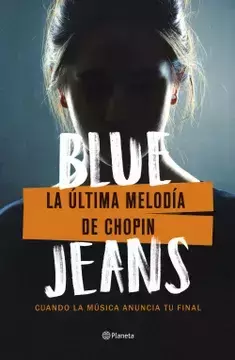LA ULTIMA MELODIA DE CHOPIN BLUE JEANS