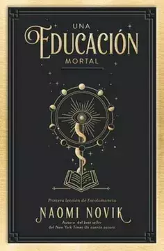 UNA EDUCACION MORTAL NAOMI NOVIK DE BOLSILLO POCKET