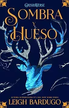SOMBRA Y HUESO LEIGH BARDUGO