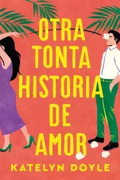 OTRA TONTA HISTORIA DE AMOR KATELYN DOYLE