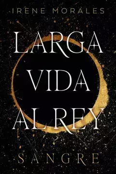 LARGA VIDA AL REY - SANGRE- IRENE MORALES