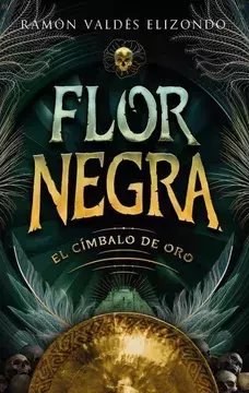 FLORE NEGRA EL CIMBBALO DE ORO RAMON VALDES ELIZONDO