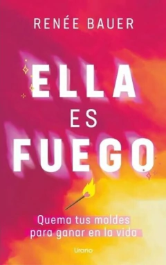 ELLA ES FUEGO RENNE BAUER