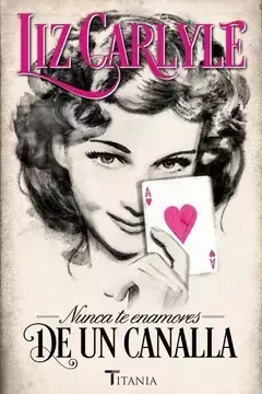 NUNCA TE ANAMORES DE UN CANALLA LIZ CARLYLE USADO IMPECABLE