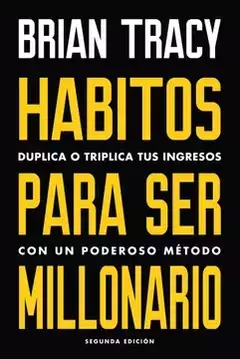 HABITOS PARA SER MILLONARIO BRYAN TRACY