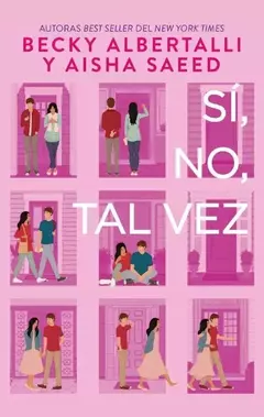 SI, NO, TAL VEZ BECKY ALBERTALLI AISHA SAEED
