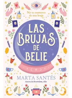 LAS BRUJAS DE BELIE MARTA SANTES