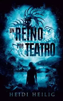 UN REINO POR TEATRO HEIDI HEILIG