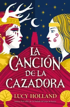 LA CANCION DE LA CAZADORA LUCY HOLLAND