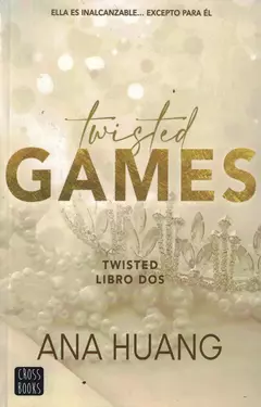 TWISTED GAMES LIBRO DOS ANA HUANG