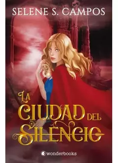 LA CIUDAD DEL SILENCIO SELENE S CAMPOS