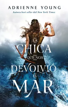 LA CHICA QUE NOS DEVOLVIO EL MAR ADRIENNE YOUNG