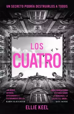 LOS CUATRO EL SECRETO PODRIA DESTRUIRLOS A TODOS ELLIE KELL