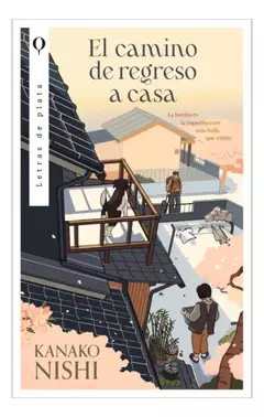 EL CAMINO DE REGRESO A CASA KANAKO NISHI