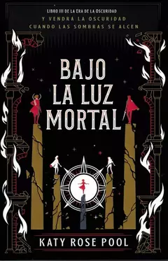 BAJO LA LUZ MORTAL KATY ROSE POOL