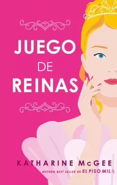 JUEGO DE REINAS KATHARINE McGEE