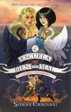 LA ESCUELA DEL BIEN Y DEL MAL UN REY VERDADERO (6) SOMAN CHAINANI