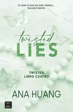 TWISTED LIES ANA HUANG