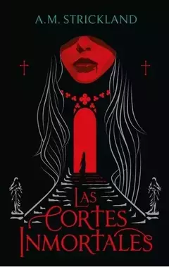 LAS CORTES INMORTALES A M STRICKLAND
