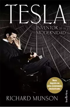 TESLA INVENTOR DE LA MODERNIDAD RICHARD MUNSON