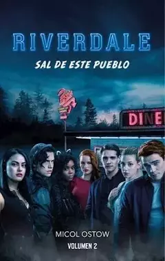 RIVERDALE SAL DE ESTE PUEBLO TOMO 2 MICOL OSTOW