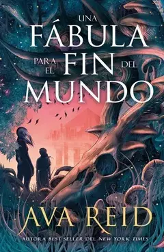 UNA FABULA ARA EL FIN DEL MUNDO AVA REID