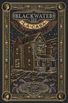 blackwater 3 la casa michael mcdowell