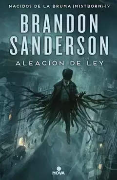 NACIDOS DE LA BRUMA 4 ALEACION DE LEY BRANDON SANDERSON