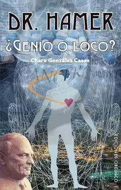 DR HAMER GENIO O LOCO? CHARO GONZAEZ CASAS