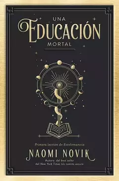 UNA EDUCACION MORTAL NAOMI NOVIK FORMATO GRANDE